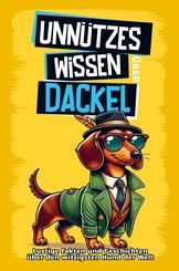 Unn&uuml;tzes Wissen &uuml;ber Dackel