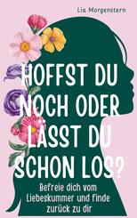 Hoffst du noch, oder l&auml;sst du schon los?