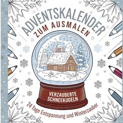 Adventskalender zum Ausmalen: Verzauberte Schneekugeln - 24 Tage Entspannung und Winterzauber