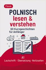 Polnisch lesen & verstehen - 60 Kurzgeschichten f&uuml;r Anf&auml;nger