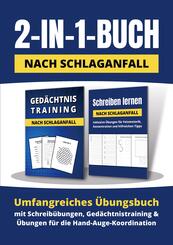 2-in-1-Buch nach Schlaganfall: Umfangreiches &Uuml;bungsbuch mit Schreib&uuml;bungen, Ged&auml;chtnistraining und &Uuml;bungen f&uuml;r die Hand-Auge-Koordination