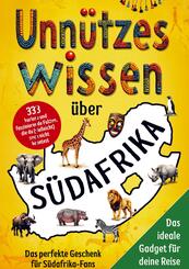 Unn&uuml;tzes Wissen &uuml;ber S&uuml;dafrika