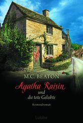 Agatha Raisin und die tote Geliebte