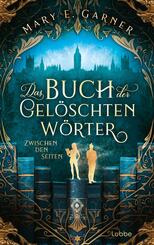 Das Buch der gel&ouml;schten W&ouml;rter - Zwischen den Seiten