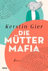 Die M&uuml;tter-Mafia