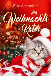 Der Weihnachtskater - Tannenduft und Wintergl&uuml;ck