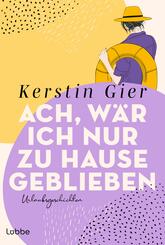 Ach, wär ich nur zu Hause geblieben
