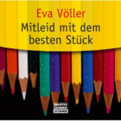 Mitleid mit dem besten Stück: ungekürzte Erzählung (Bastei Lübbe Stars)