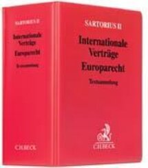 Sartorius II. Internationale Verträge - Europarecht (ohne Fortsetzungsnotierung). Inkl. 74. Ergänzungslieferung