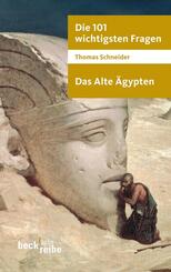 Die 101 wichtigsten Fragen - Das Alte &Auml;gypten