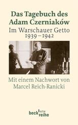 Das Tagebuch des Adam Czerniak&oacute;w. Im Warschauer Getto 1939-1942