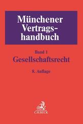 M&uuml;nchener Vertragshandbuch  Bd. 1: Gesellschaftsrecht