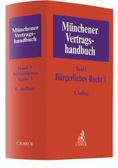M&uuml;nchener Vertragshandbuch  Bd. 5: B&uuml;rgerliches Recht I.Bd.1