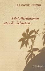 F&uuml;nf Meditationen &uuml;ber die Sch&ouml;nheit