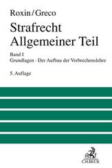 Strafrecht Allgemeiner Teil Bd. 1: Grundlagen. Der Aufbau der Verbrechenslehre.Bd.1
