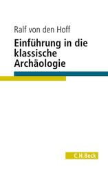 Einf&uuml;hrung in die Klassische Arch&auml;ologie