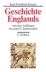 Geschichte Englands Bd. 1: Von den Anf&auml;ngen bis zum 15. Jahrhundert