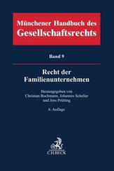 M&uuml;nchener Handbuch des Gesellschaftsrechts  Bd 9: Recht der Familienunternehmen