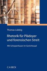 Rhetorik f&uuml;r Pl&auml;doyer und forensischen Streit