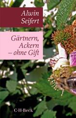 G&auml;rtnern, Ackern - ohne Gift