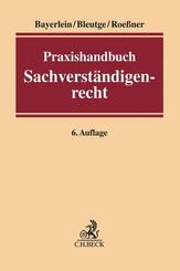 Praxishandbuch Sachverst&auml;ndigenrecht