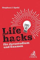 Lifehacks f&uuml;r Jurastudium und Examen