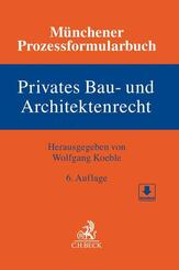 M&uuml;nchener Prozessformularbuch Bd. 2: Privates Bau- und Architektenrecht