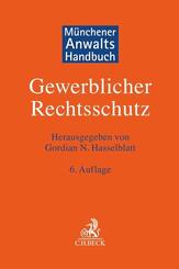 M&uuml;nchener Anwaltshandbuch Gewerblicher Rechtsschutz