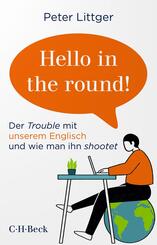 Hello in the round! Der Trouble mit unserem Englisch und wie man ihn shootet