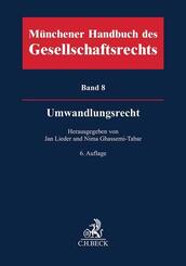 M&uuml;nchener Handbuch des Gesellschaftsrechts  Bd 8: Umwandlungsrecht