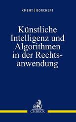 K&uuml;nstliche Intelligenz und Algorithmen in der Rechtsanwendung