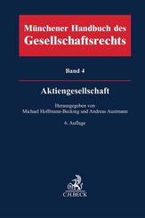 M&uuml;nchener Handbuch des Gesellschaftsrechts  Bd 4: Aktiengesellschaft