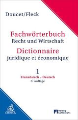 Fachw&ouml;rterbuch Recht und Wirtschaft Band 1: Franz&ouml;sisch - Deutsch