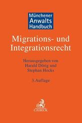 M&uuml;nchener Anwaltshandbuch Migrations- und Integrationsrecht