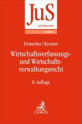 Wirtschaftsverfassungs- und Wirtschaftsverwaltungsrecht