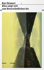 Alles neigt sich zum Unverst&auml;ndlichen hin