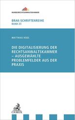 Die Digitalisierung der Rechtsanwaltskammer - Ausgew&auml;hlte Problemfelder aus der Praxis