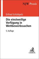 Die einstweilige Verf&uuml;gung in Wettbewerbssachen