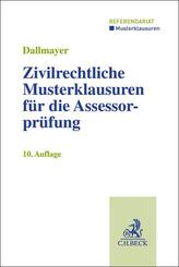 Zivilrechtliche Musterklausuren f&uuml;r die Assessorpr&uuml;fung