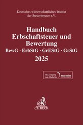 Handbuch Erbschaftsteuer und Bewertung 2025. BewG, ErbStG, GrEStG, GrStG 2025