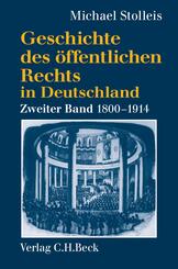 Geschichte des &ouml;ffentlichen Rechts in Deutschland Bd. 2: Staatsrechtslehre und Verwaltungswissenschaft 1800-1914