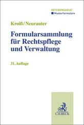Formularsammlung f&uuml;r Rechtspflege und Verwaltung