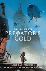 Mortal Engines - Predator's Gold