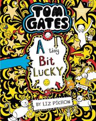 Tom Gates - A Tiny Bit Lucky