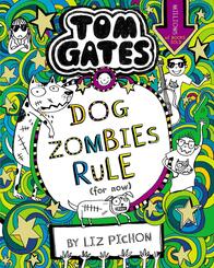 Tom Gates - Dogzombies Rule (for Now)