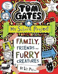 Tom Gates - Family, Friends and Furry Creatures