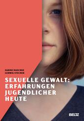 Sexuelle Gewalt: Erfahrungen Jugendlicher heute