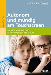 Autonom und m&uuml;ndig am Touchscreen