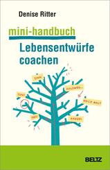Mini-Handbuch Lebensentw&uuml;rfe coachen