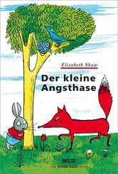 Der kleine Angsthase - Ein bezauberndes Buch &uuml;ber Mut und Toleranz